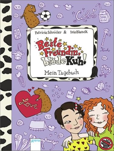 9783401062464: Beste Freundin, blde Kuh! Mein Tagebuch