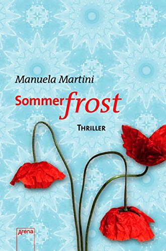 Stock image for Sommerfrost: Thriller (Arena Thriller) [Paperback] Martini, Manuela for sale by tomsshop.eu