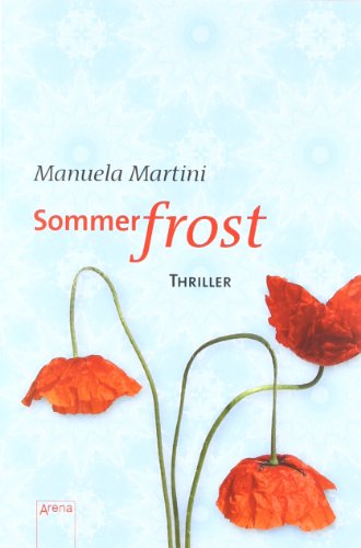 Stock image for Sommerfrost: Thriller (Arena Thriller) [Paperback] Martini, Manuela for sale by tomsshop.eu