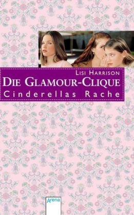 9783401063089: Die Glamour Clique. Cinderellas Rache