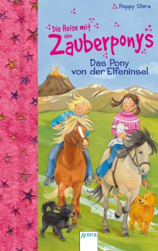 Stock image for Die Reise mit den Zauberponys. Das Pony von der Elfeninsel for sale by medimops