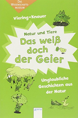 Stock image for Das wei doch der Geier - unglaubliche Geschichten aus der Natur for sale by Storisende Versandbuchhandlung