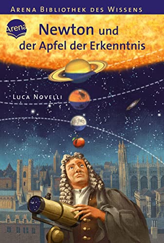 9783401063959: Newton und der Apfel der Erkenntnis: Lebendige Biographien
