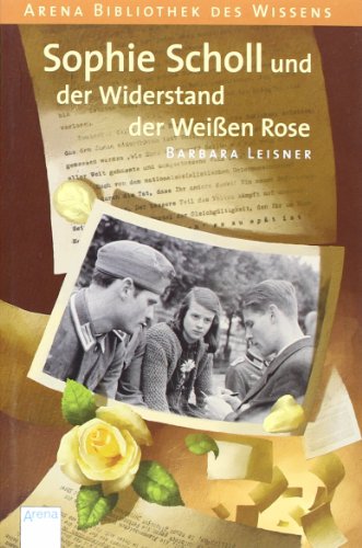 Beispielbild fr Sophie Scholl und der Widerstand der Weien Rose: Lebendige Biographien zum Verkauf von medimops