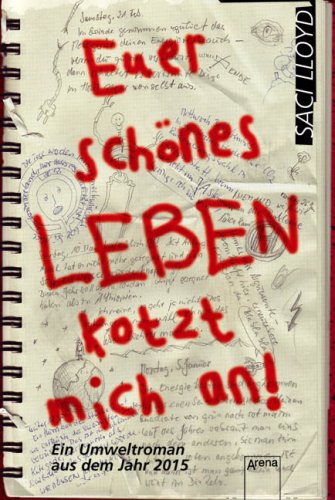 Stock image for Euer schnes Leben kotzt mich an: Ein Umweltroman aus dem Jahr 2015 for sale by medimops