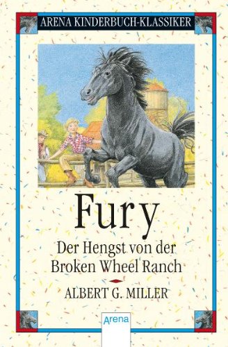 Beispielbild fr Fury - Der Hengst von der Broken Wheel Ranch zum Verkauf von medimops