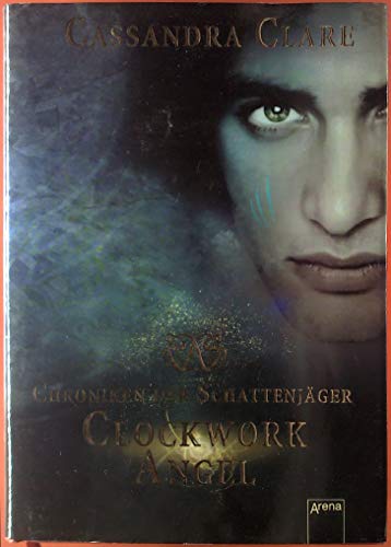 9783401064741: Chroniken der Schattenjger 01. Clockwork Angel