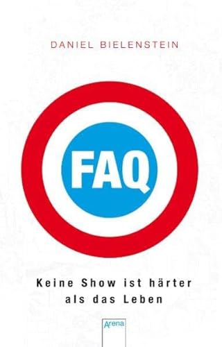 9783401064864: FAQ - Keine Show ist hrter als das Leben