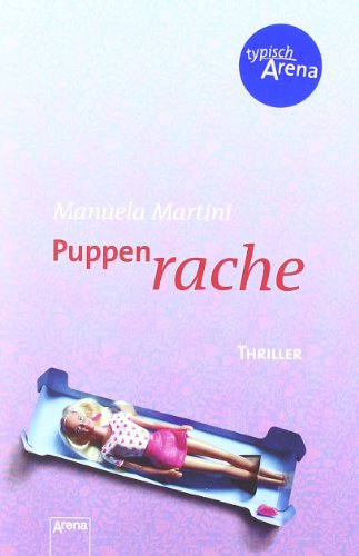 Beispielbild fr Puppenrache: Thriller (Arena Thriller) Martini, Manuela zum Verkauf von tomsshop.eu