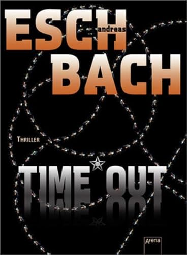 Time Out: Nachfolger von Black Out und Hide Out - Eschbach, Andreas
