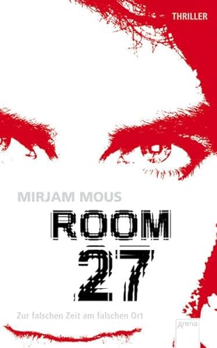 Stock image for Room 27 - Zur falschen Zeit am falschen Ort for sale by 3 Mile Island