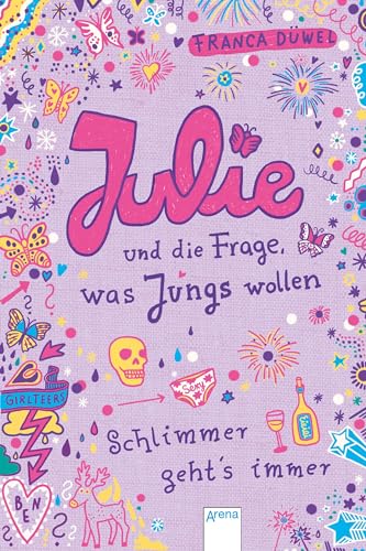 Stock image for Julie und die Frage, was Jungs wollen: Schlimmer geht's immer (4) for sale by medimops