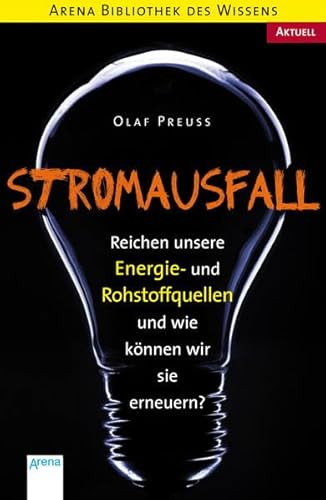 9783401068053: Stromausfall. Reichen unsere Energie- und Rohstoffquellen und wie knnen wir sie erneuern?: Aktuell