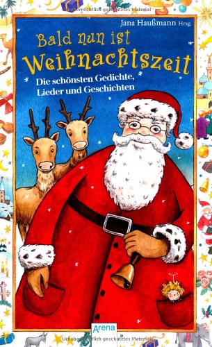 Stock image for Bald nun ist Weihnachtszeit: Die schnsten Gedichte, Lieder und Geschichten for sale by medimops