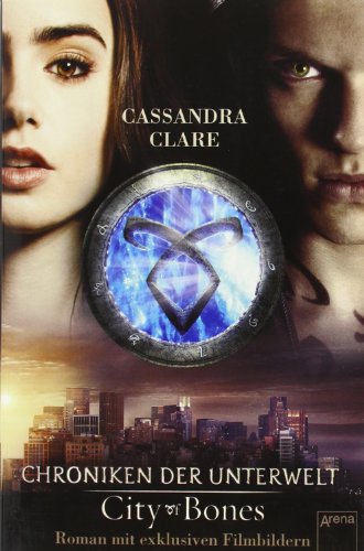 City of Bones - Buch zum Film Chroniken der Unterwelt 1 - Clare, Cassandra