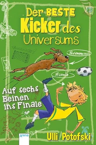Imagen de archivo de Der beste Kicker des Universums: Auf sechs Beinen ins Finale a la venta por Ammareal