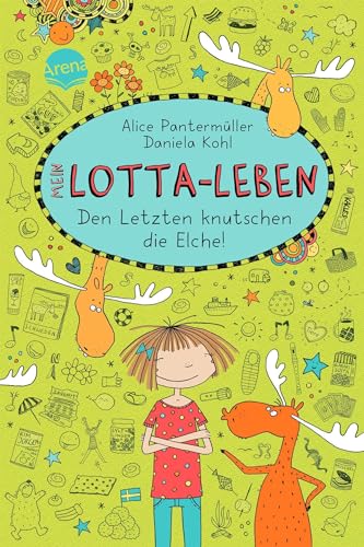 Stock image for Mein Lotta-Leben. Den Letzten knutschen die Elche -Language: german for sale by GreatBookPrices