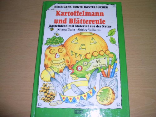 9783401070513: Kartoffelmann und Blttereule. Bastelideen mit Material aus der Natur