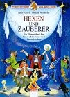 Hexen und Zauberer : ein Mitmachbuch für Hexenschülerinnen und Zauberlehrlinge. Jutta Radel (Hrsg...