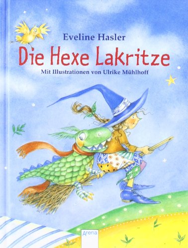 Die Hexe Lakritze. Alle Geschichten in einem Band. ( Ab 6 J.). (9783401072845) by Hasler, Eveline; MÃ¼hlhoff, Ulrike