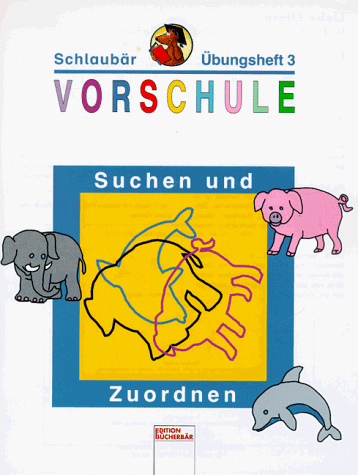 Beispielbild fr Schlaubr-bungshefte, Vorschule, H.3, Suchen und Zuordnen zum Verkauf von medimops