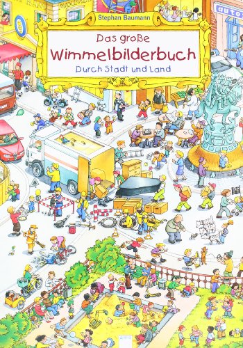 9783401073606: Das groe Wimmelbilderbuch. Durch Stadt und Land. Maxiausgabe