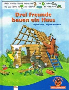 Stock image for Drei Freunde bauen ein Haus for sale by medimops
