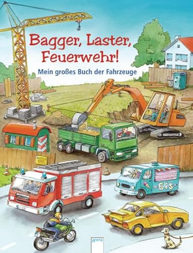 Bagger, Laster, Feuerwehr!: Mein großes Buch der Fahrzeuge - Thomas, Sabine