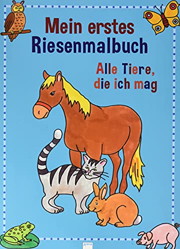 Beispielbild fr Mein erstes Riesenmalbuch. Alle Tiere die ich mag -Language: german zum Verkauf von GreatBookPrices