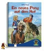 Ein neues Pony auf dem Hof. ( Ab 6 J.). (9783401078380) by Kaup, Ulrike; Krautmann, Milada