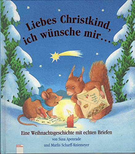 Stock image for Liebes Christkind, ich wnsche mir .: Eine Weihnachtsgeschichte mit echten Briefen for sale by medimops