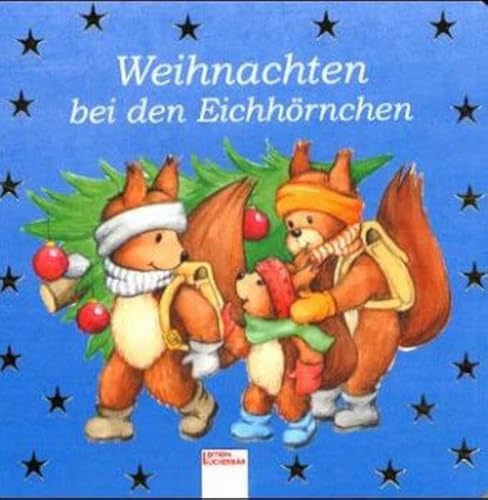 Stock image for Weihnachten bei den Eichhrnchen Ab 1 J. for sale by medimops