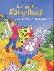 Beispielbild fr Das groe Rtselbuch fr die Winter- Weihnachtszeit. ( Ab 5 J.) zum Verkauf von medimops