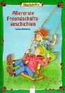 Beispielbild fr Allererste Freundschaftsgeschichten. Mit Ill. von Karin Schliehe und Bernhard Mark, Glckskfer zum Verkauf von NEPO UG