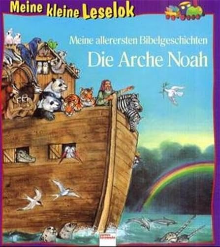 Beispielbild fr Meine kleine Leselok. Die Arche Noah. Meine allerersten Bibelgeschichten. ( Ab 4 J.). zum Verkauf von BooksRun