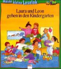 Beispielbild fr Meine kleine Leselok. Laura und Leon gehen in den Kindergarten zum Verkauf von medimops