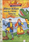 Stock image for Ritter Kilian und der wilde Drache. ( Ab 5 J.). for sale by GF Books, Inc.
