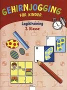 Stock image for Gehirnjogging fr Kinder, Logiktraining 2. Klasse for sale by medimops