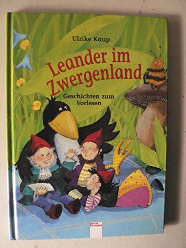 Leander im Zwergenland. Geschichten zum Vorlesen. ( Ab 4 J.). (9783401082073) by Kaup, Ulrike; Gotzen-Beek, Betina
