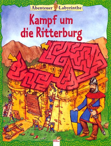 9783401082998: Abenteuer-Labyrinthe. Kampf um die Ritterburg.