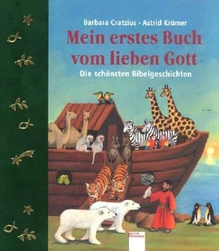 Beispielbild fr Mein erstes Buch vom lieben Gott. Die schnsten Bibelgeschichten zum Verkauf von medimops