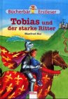 9783401083179: Tobias und der starke Ritter, Jubilums-Mini