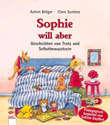 Beispielbild fr Sophie will aber. Geschichten von Trotz und Selbstbewusstsein zum Verkauf von medimops