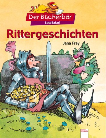 Rittergeschichten - Jana und Johannes Gerber Frey