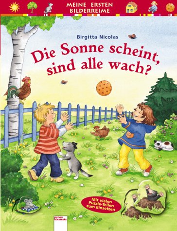 Beispielbild fr Meine ersten Bilderreime. Die Sonne scheint, sind alle wach? Mit vielen Puzzle-Teilen zum Einsetzen zum Verkauf von medimops