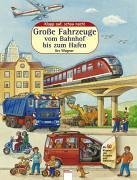 Stock image for Groe Fahrzeuge vom Bahnhof bis zum Hafen. Klapp auf, schau nach! for sale by medimops