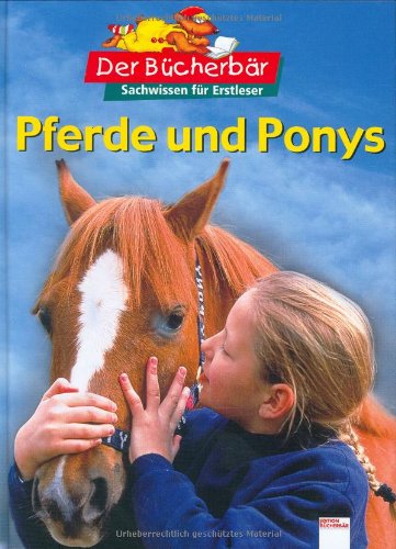 Der Bücherbär: Sachwissen für Erstleser: Pferde und Ponys - Milbourne, Anna