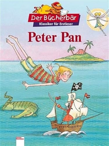 Peter Pan. Der Bücherbär: Klassiker für Erstleser - Barrie, James M, Knape, Wolfgang, Hansen, Christiane