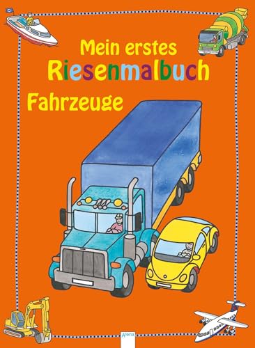 Beispielbild fr Mein erstes Riesenmalbuch - Fahrzeuge -Language: german zum Verkauf von GreatBookPrices