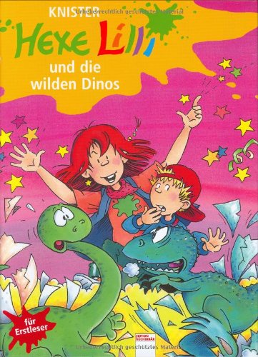 Hexe Lilli und die wilden Dinos. Für Erstleser